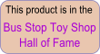 Bus Stop Toy Shop Hall of Fame