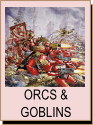 Orcs and Goblins